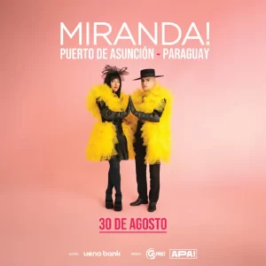 Miranda! Concierto en Paraguay 2025