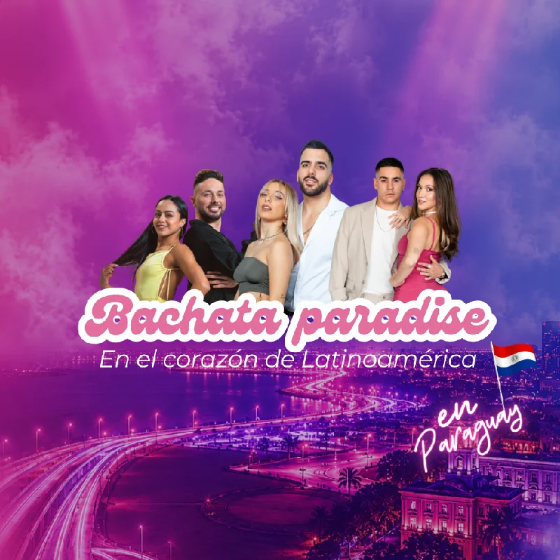Congreso Internacional de Bachata Paradise Paraguay 2026